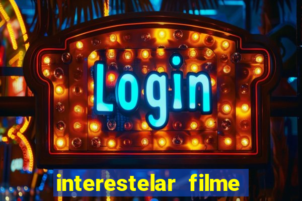 interestelar filme completo dublado telegram interestelar